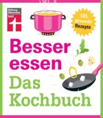 Stiftung Warentest - Besser essen - Das Kochbuch. 185 einfache, gesunde Rezepte.webp Stiftung Warentest - Besser essen - Das Kochbuch. 185 einfache, gesunde Rezepte.webp